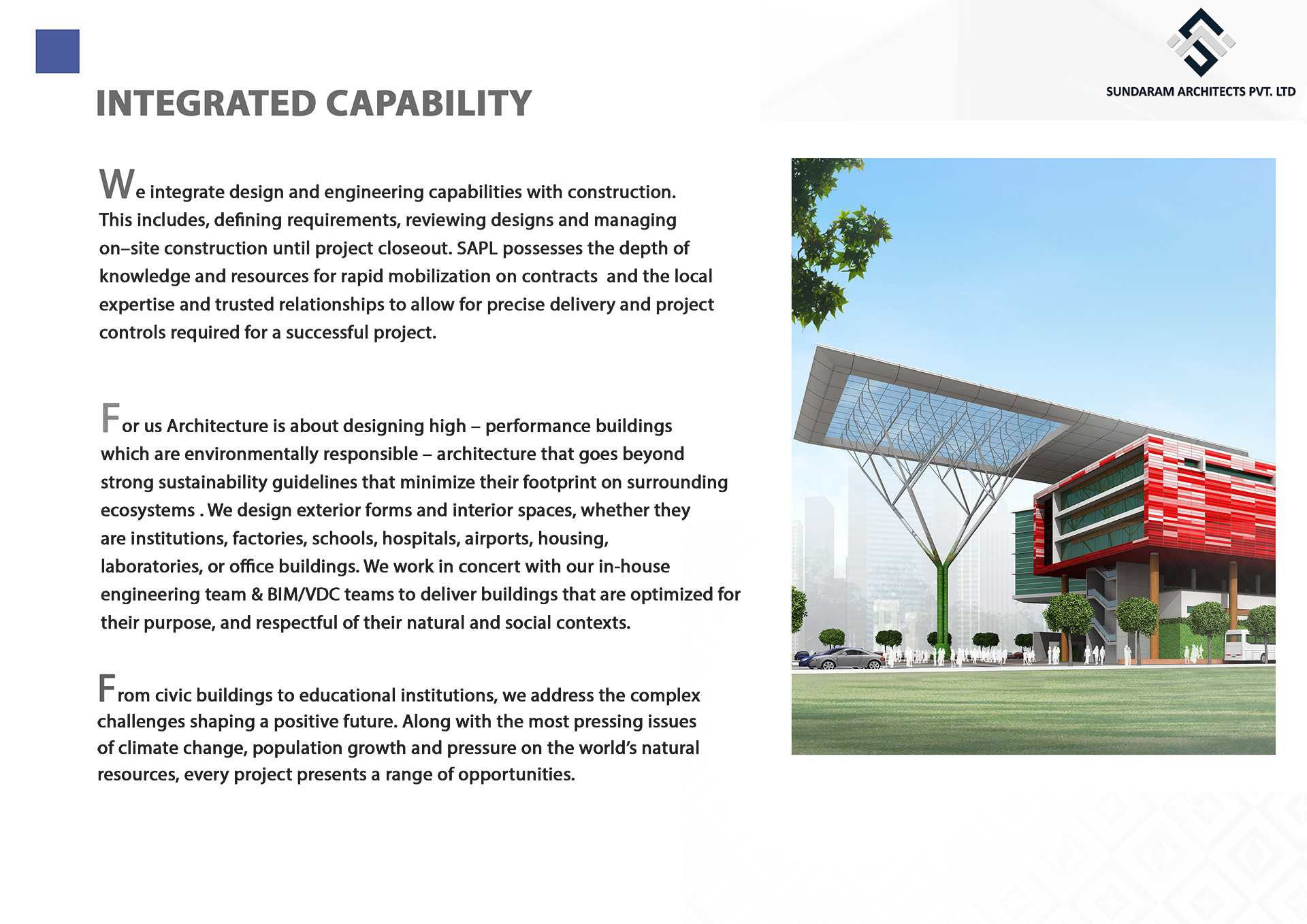 Sundaram Architects integrate design & engineering capabilities with construction